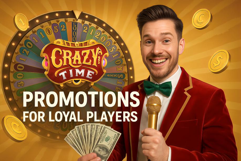 Crazy Time: Promotions For Loyal Players