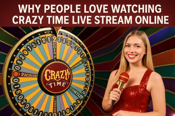 Why People Love Watching Crazy Time Live Stream Online